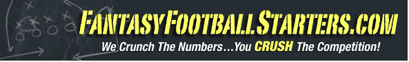 Fantasy Football Starters - Fantasy Football Software for Draft, Trade and Roster Advice/Analysis - We Crunch the Numbers...You CRUSH the Competition!